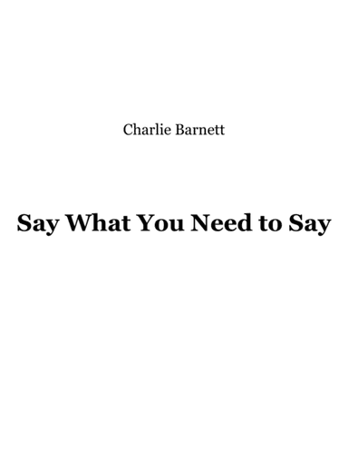 Say What You Need to Say