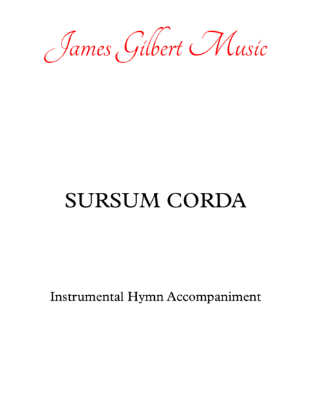 SURSUM CORDA (arr. James Gilbert)