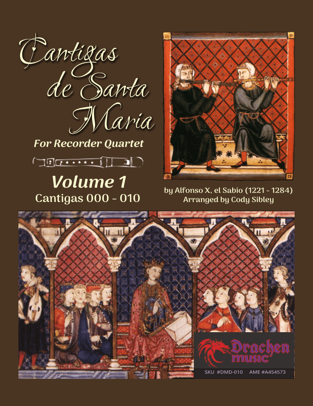 Cantigas de Santa Maria for Recorder Quartet Volume 01 (arr. Cody Sibley)