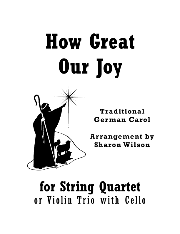 How Great Our Joy (for String Quartet) (arr. Sharon Wilson)