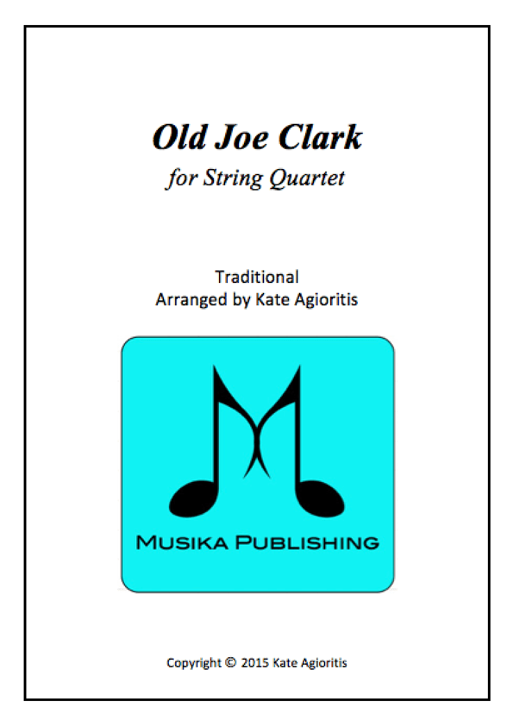 Old Joe Clark - for String Quartet (arr. Kate Agioritis)