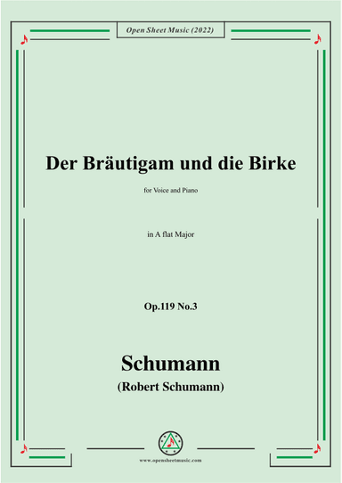 Schumann-Der Brautigam und die Birke,Op.119 No.3,in A flat Major (arr. OSM Press)