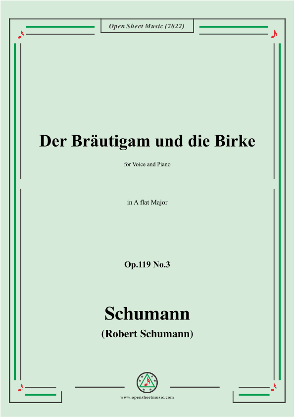 Schumann-Der Brautigam und die Birke,Op.119 No.3,in A flat Major (arr. OSM Press)