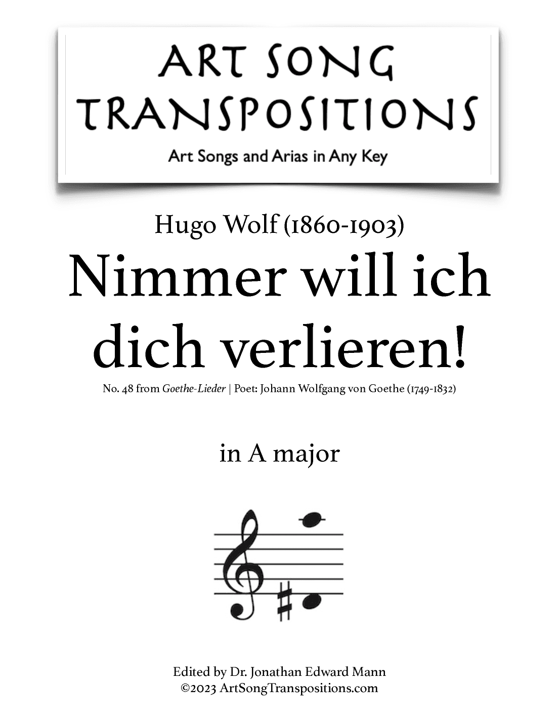 WOLF: Nimmer will ich dich verlieren (transposed to A major) (arr. ArtSongTranspositions.com)