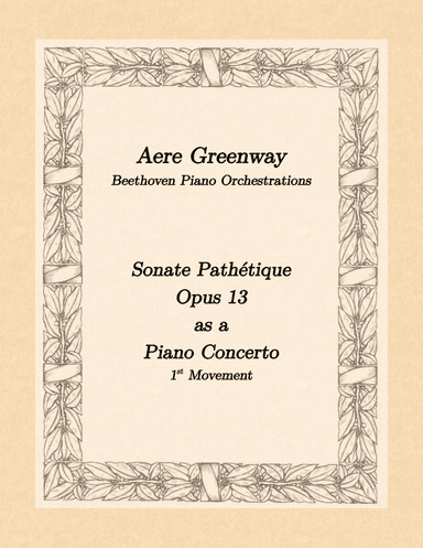 Beethoven's Sonata Pathetique, Op. 13, as a Piano Concerto - 1st movement (arr. Aere Greenway)