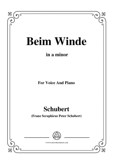 Schubert-Beim Winde,in a minor,for Voice&Piano (arr. MSM)