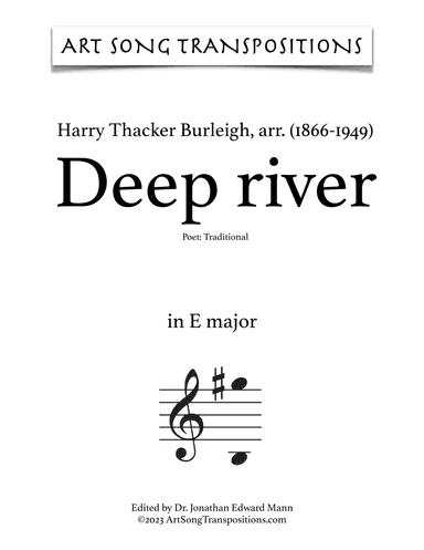 BURLEIGH: Deep river (transposed to E major, E-flat major, and D major) (arr. Harry Thacker Burleigh)