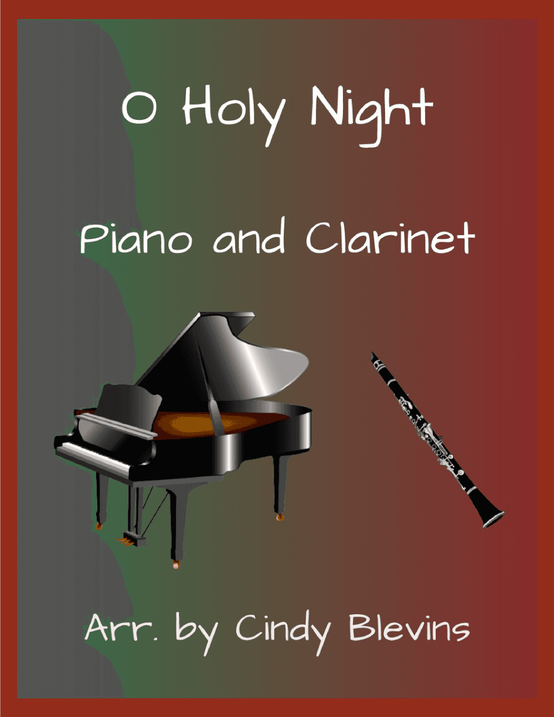 O Holy Night, for Piano and Clarinet (arr. Cindy Blevins)