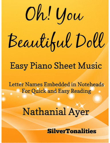 Oh You Beautiful Doll Easy Piano Sheet Music (arr. SilverTonalities)