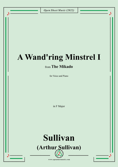 Sullivan-A Wand'ring Minstrel I,in F Major (arr. Open Cloud)