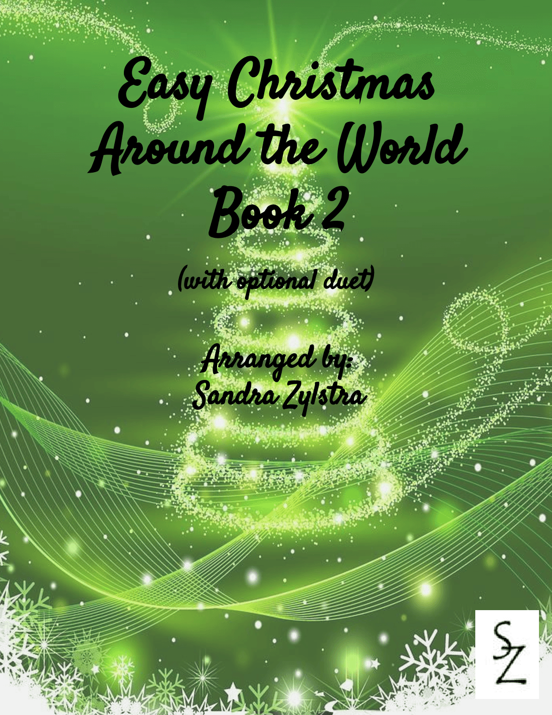 Easy Christmas Around The World - Book 2  (elementary piano with optional duet) (arr. Sandra Zylstra)