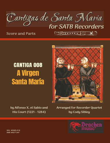 Cantigas de Santa Maria 008 A Virgen Santa María (arr. Cody Sibley)