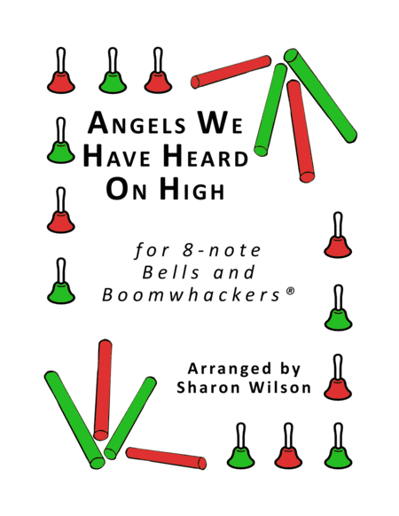 Angels We have Heard on High for 8-note Bells and Boomwhackers® (Black and White Notes) (arr. Sharon Wilson)