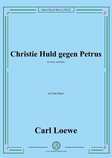 Loewe-Christie Huld gegen Petrus,in G flat Major,for Voice and Piano (arr. OSM Press)
