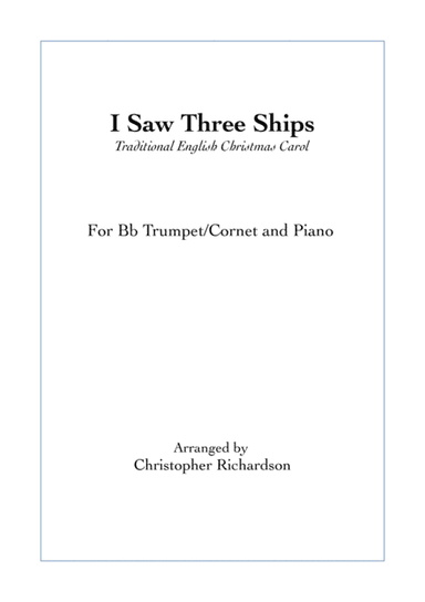 I Saw Three Ships - Bb Trumpet/Cornet and Piano (arr. Chris Richardson)