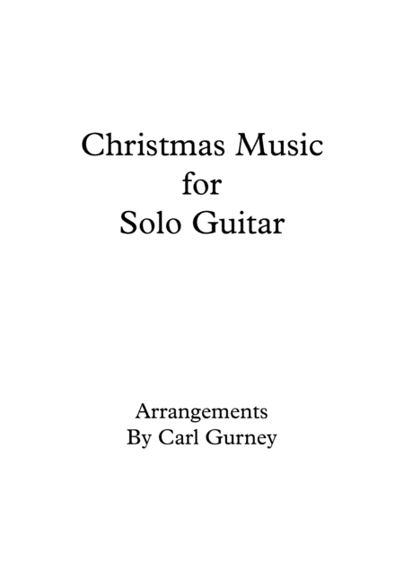 Christmas Music for Solo Guitar (arr. Carl Gurney)