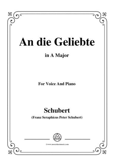 Schubert-An die Geliebte,in A Major,for Voice&Piano (arr. MSM)