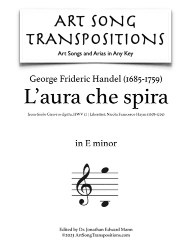 HANDEL: L’aura che spira tiranno e fiero (transposed to E minor) (arr. ArtSongTranspositions.com)