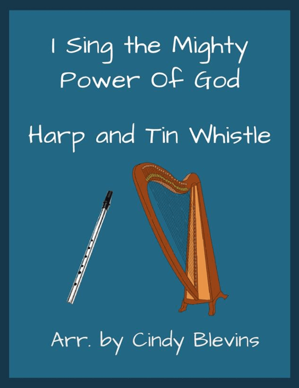 I Sing the Mighty Power Of God, Harp and Tin Whistle (D) (arr. Cindy Blevins)
