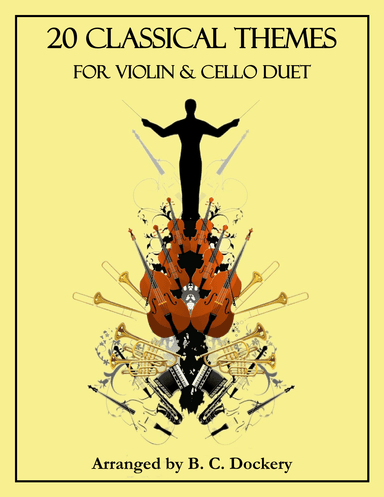 20 Classical Themes for Violin and Cello Duet (arr. B. C. Dockery)