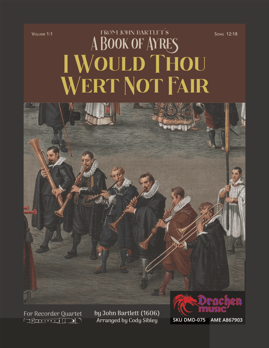 I Would Thou Wert Not Fair (arr. Cody Sibley)