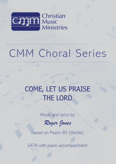 Come, let us praise the Lord (Psalm 95)