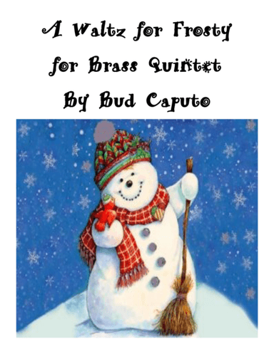 A Waltz for Frosty for Brass Quintet (with optional percussion)