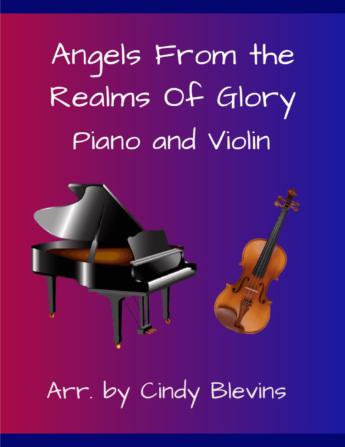 Angels From the Realms of Glory, for Piano and Violin (arr. Cindy Blevins)