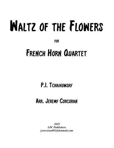 Waltz of the Flowers from The Nutcracker Suite for French Horn Quartet (arr. Jeremy Corcoran)