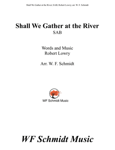 Shall We Gather at the River (arr. W. F. Schmidt)