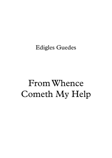 From Whence Cometh My Help