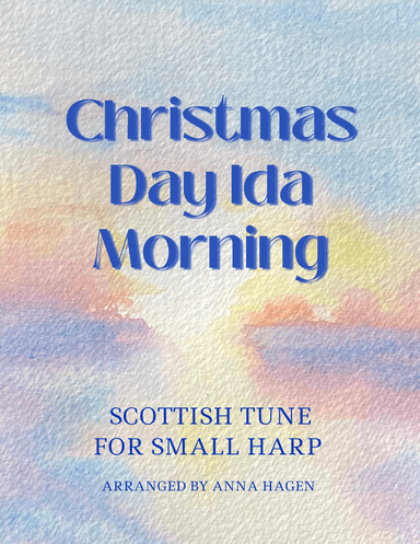 Christmas Day Ida Morning (arr. Anna Hagen)