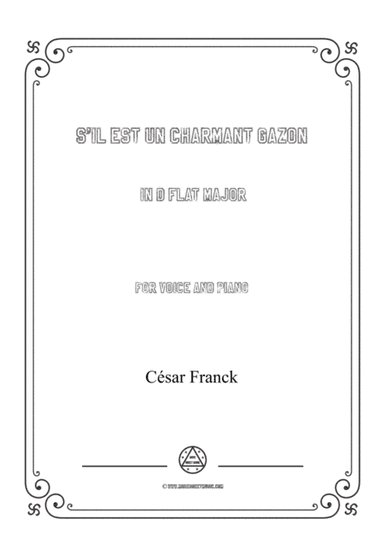 Franck-S'il est un charmant gazon in D flat Major,for voice and piano (arr. MSM)