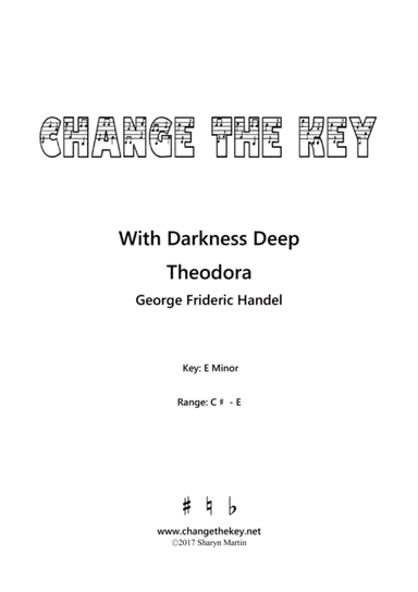 With Darkness Deep - E Minor (arr. Change the Key)