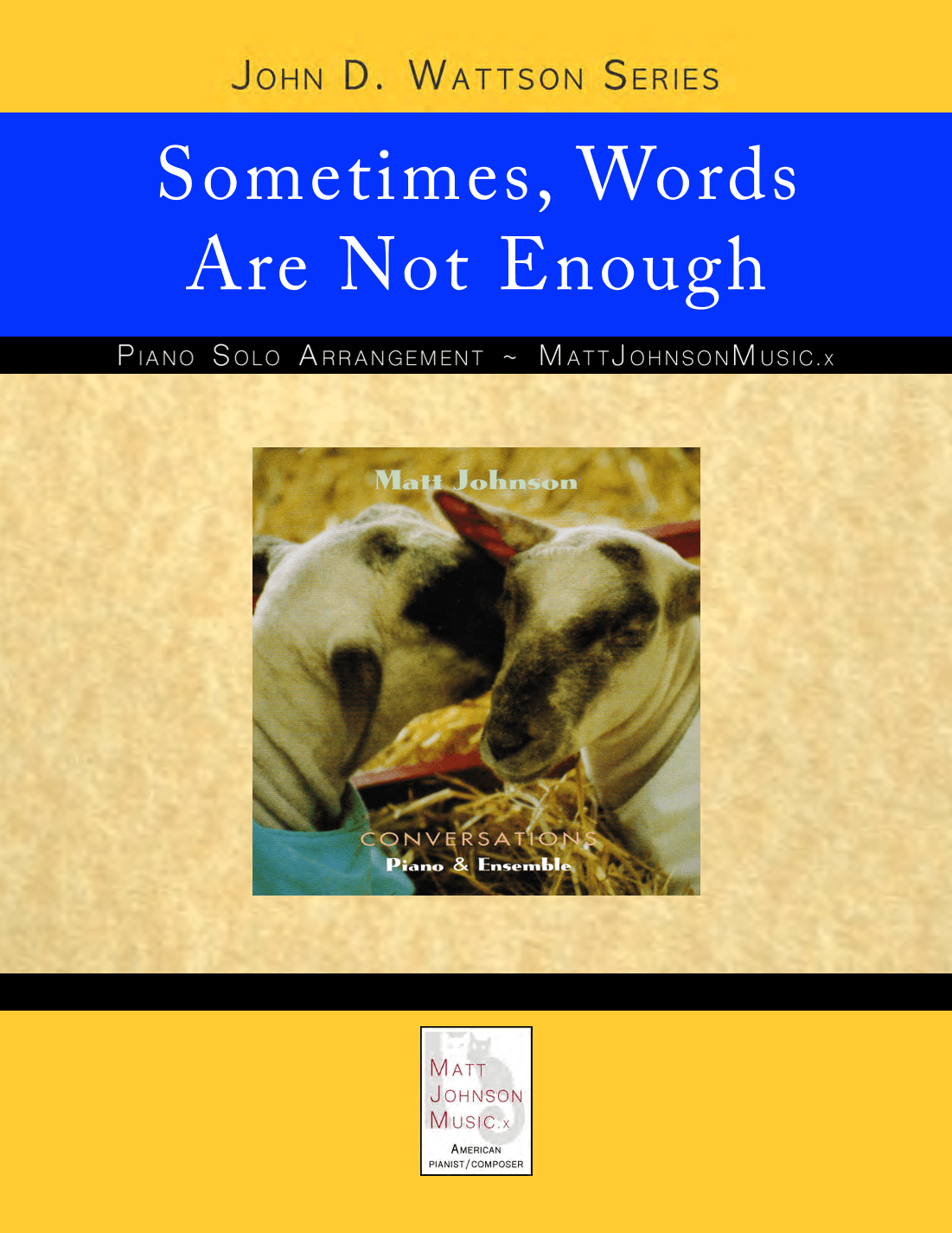 Sometimes, Words Are Not Enough • John D. Wattson Series