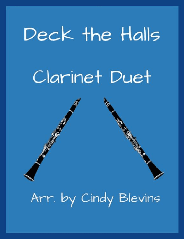 Deck the Halls, for Clarinet Duet (arr. Cindy Blevins)