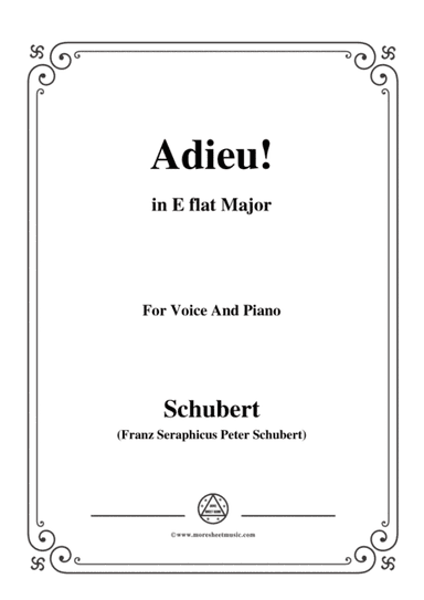 Schubert-Adieu!,in E flat Major,for Voice&Piano (arr. MSM)