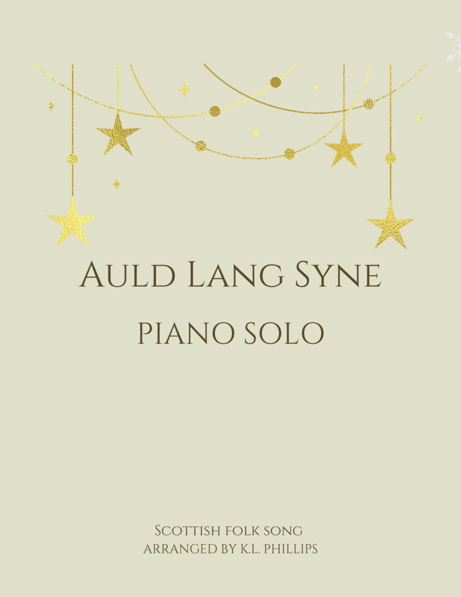 Auld Lang Syne - Piano Solo (arr. K.L. Phillips)