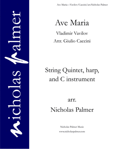 Ave Maria (attr. Caccini) - for strings, harp, and solo instrument or voice (arr. Nicholas Palmer)
