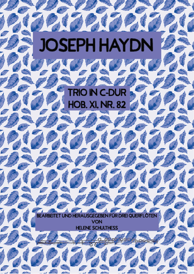 Joseph Haydn Trio in C major Hob. XI, No 82 (arr. Helene Schulthess)