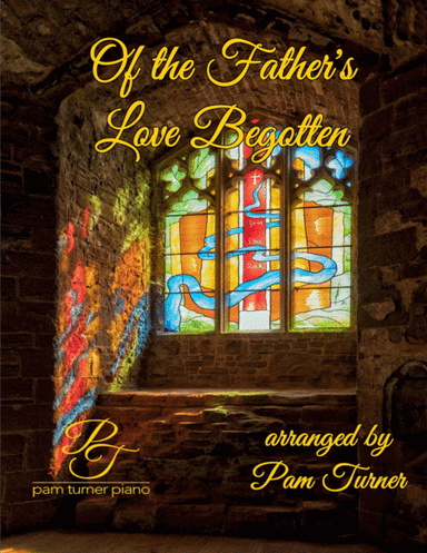 Of the Father's Love Begotten (Intermediate Piano Solo) (arr. Pam Turner)