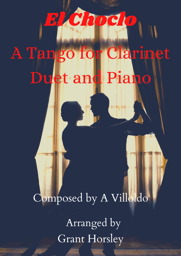 "El Choclo" A Tango for Clarinet Duet and Piano- Early Intermediate (arr. Grant Horsley)
