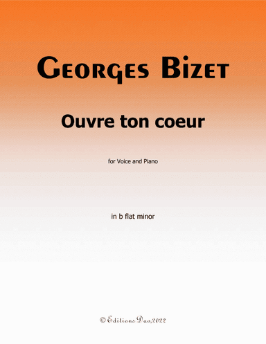 Ouvre ton cœur, by Bizet, in b flat minor (arr. Editions Dao)