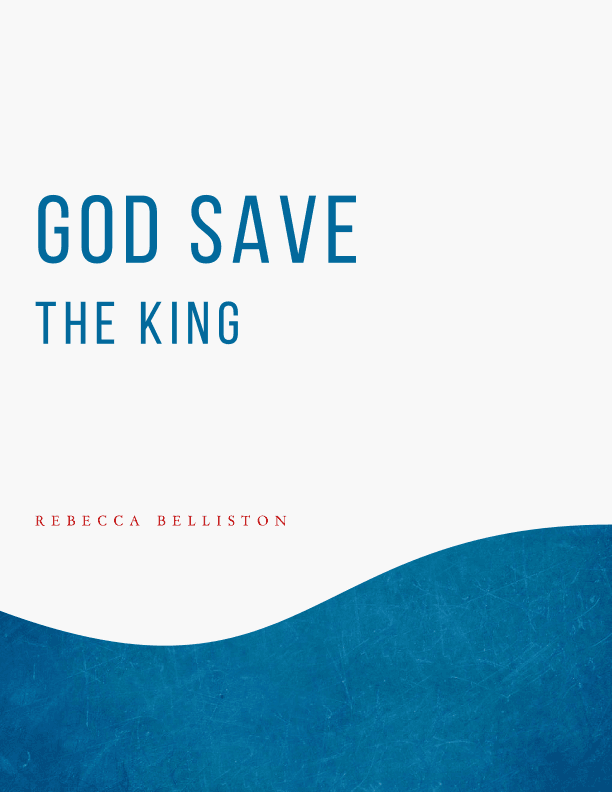 God Save the King (Vocal Duet or Two-part Chorus) (arr. Rebecca Belliston)
