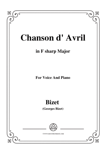 Bizet-Chanson d' Avril in F sharp Major,for voice and piano (arr. MSM)
