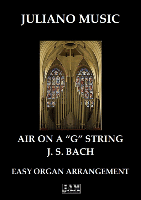 AIR ON A "G" STRING (EASY ORGAN) - J. S. BACH (arr. Juliano Music)