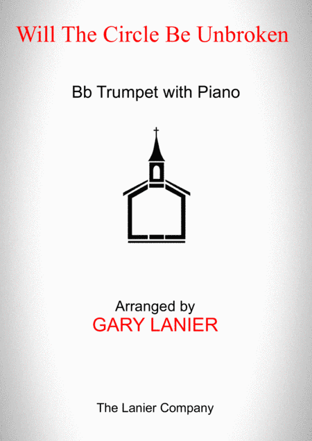 WILL THE CIRCLE BE UNBROKEN (Bb Trumpet with Piano - Score & Part included) (arr. Gary Lanier)