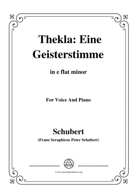 Schubert-Thekla: Eine Geisterstimme(Thekla: A Spirit Voice),D.595,in e flat minor,for Voice&Piano (arr. MSM)