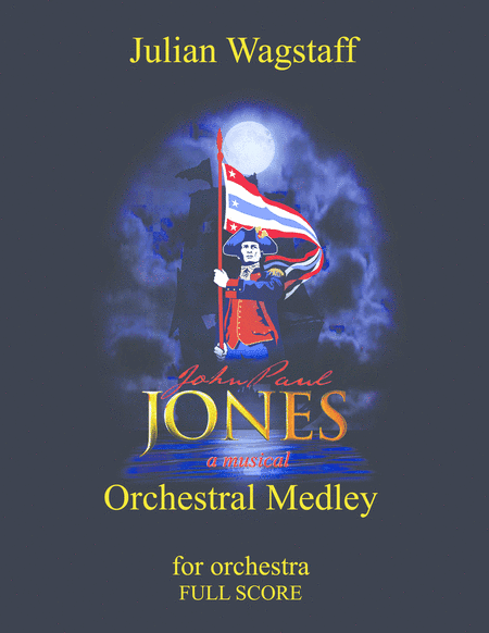 John Paul Jones - Orchestral Medley (for orchestra). Full score.