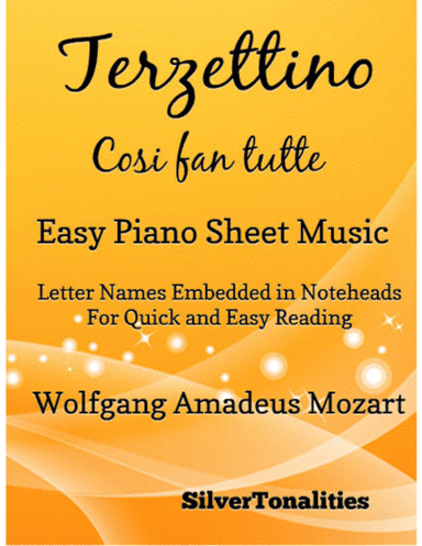 Terzettino Cosi Fan Tutte Easy Piano Sheet Music (arr. SilverTonalities)